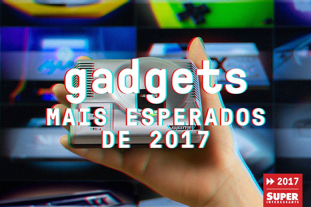 Os 7 gadgets mais esperados de 2017