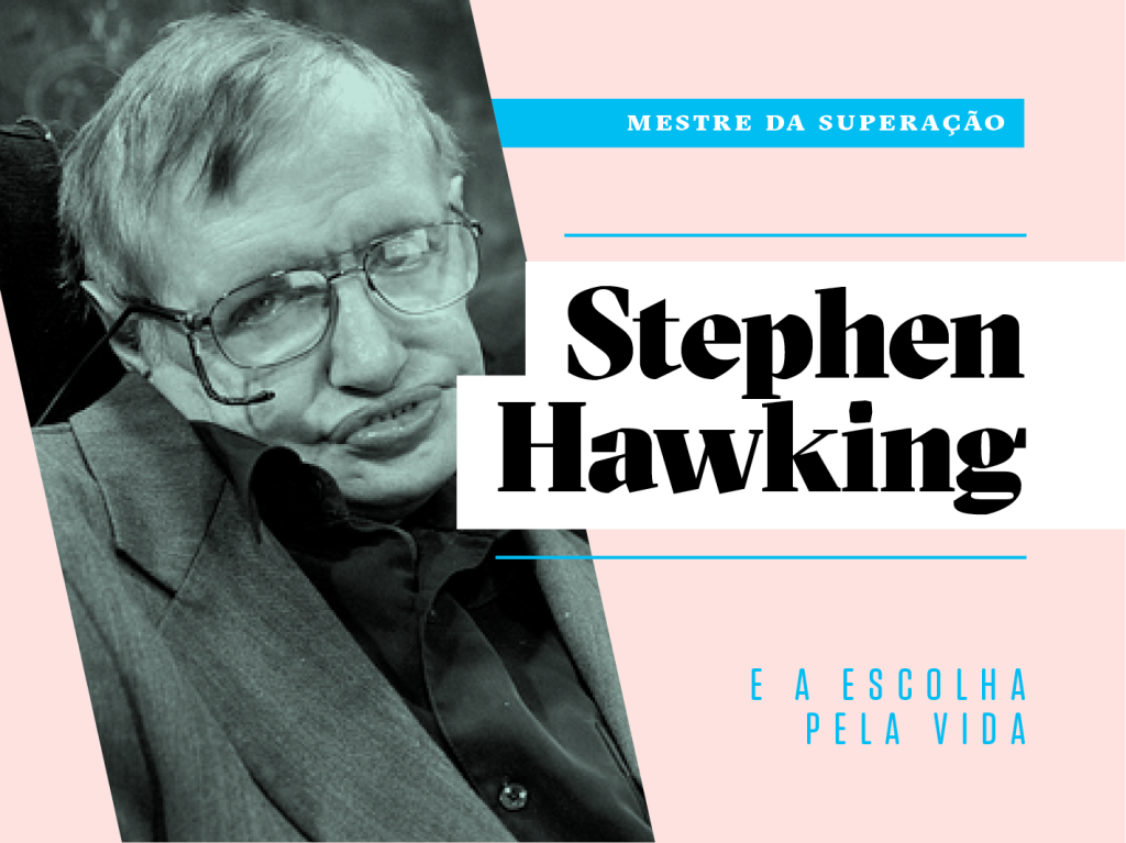 Como a vida de Stephen Hawking pode inspirar a sua