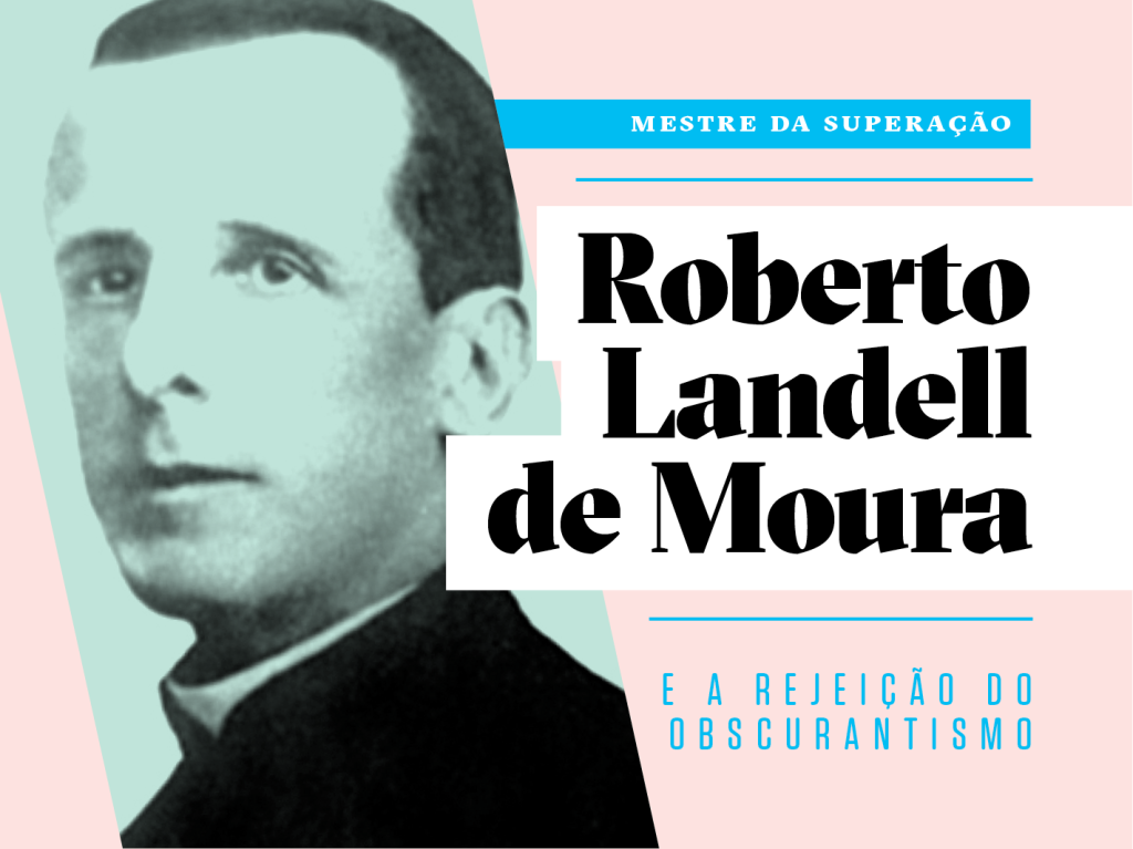 Como a vida de Landell de Moura pode inspirar a sua