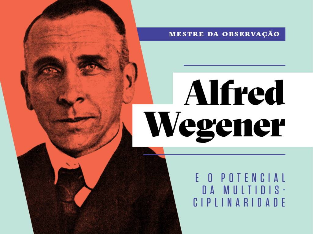 Como a vida de Wegener pode inspirar a sua