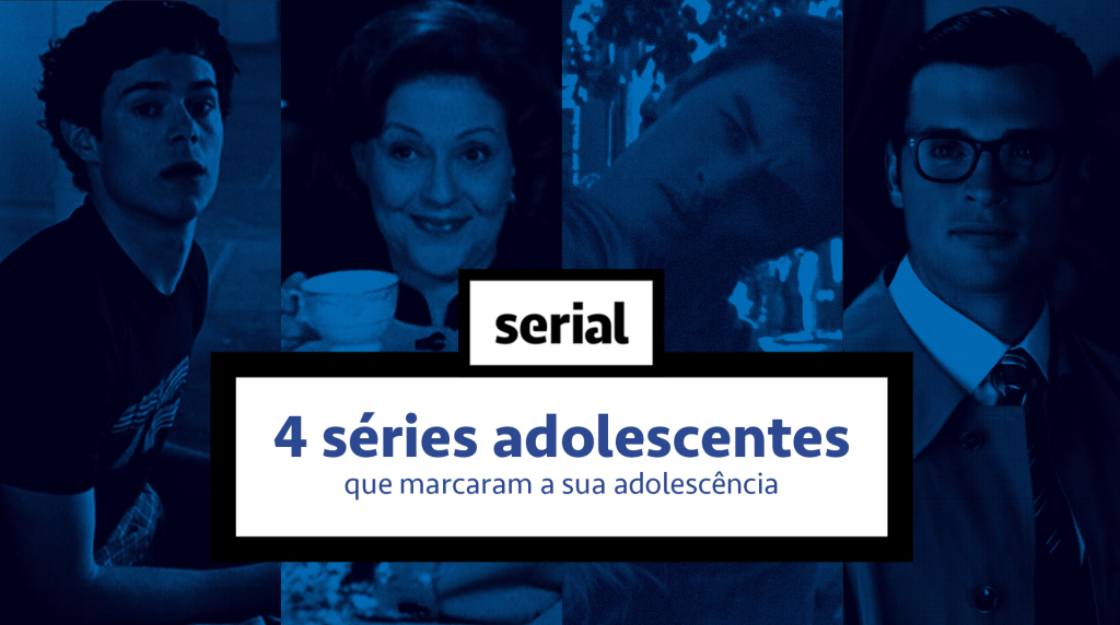 4 séries adolescentes que marcaram a sua adolescência – SERIAL s02e01