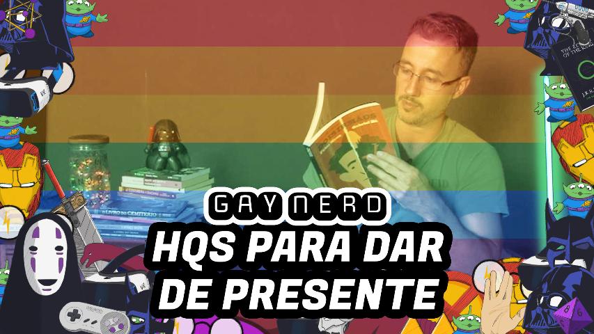 HQ’s para dar de presente! – GAY NERD