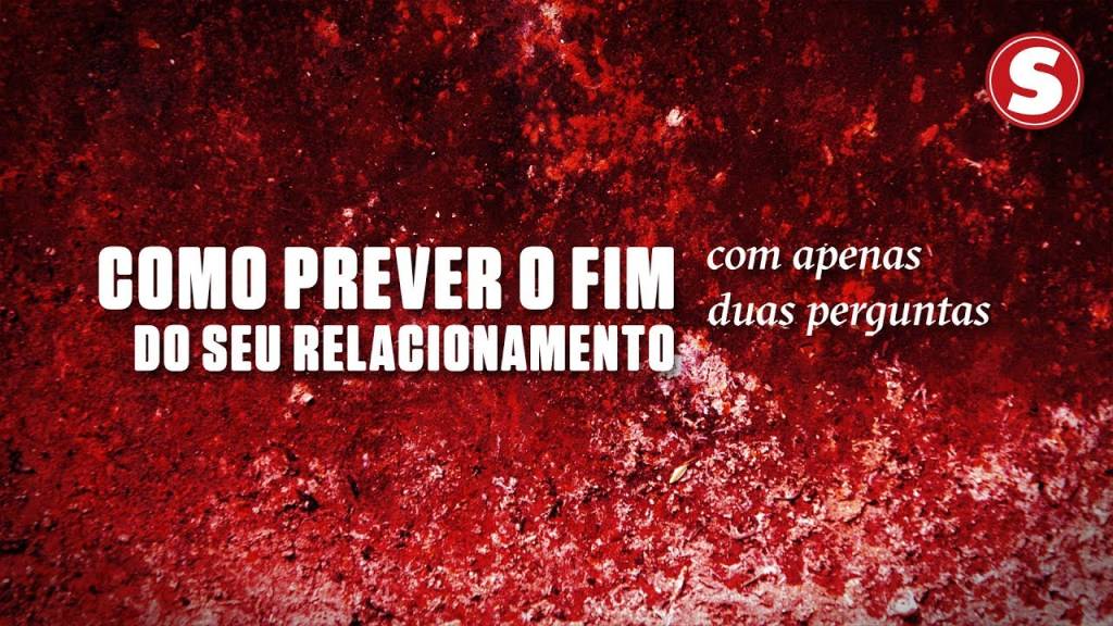 Como prever o fim do seu relacionamento com apenas duas perguntas