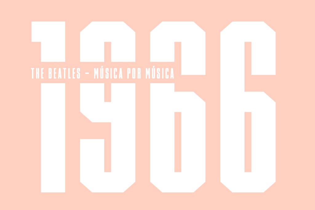 1966 – O ano da virada na carreira dos Beatles