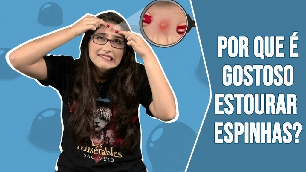 Por que é gostoso estourar espinhas?