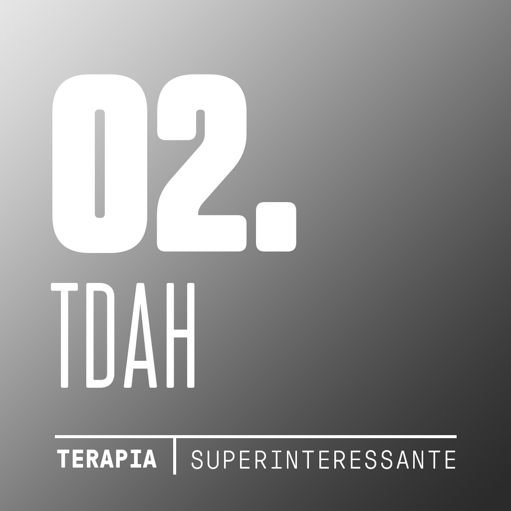 Podcast Terapia #2: Transtorno de Déficit de Atenção e Hiperatividade