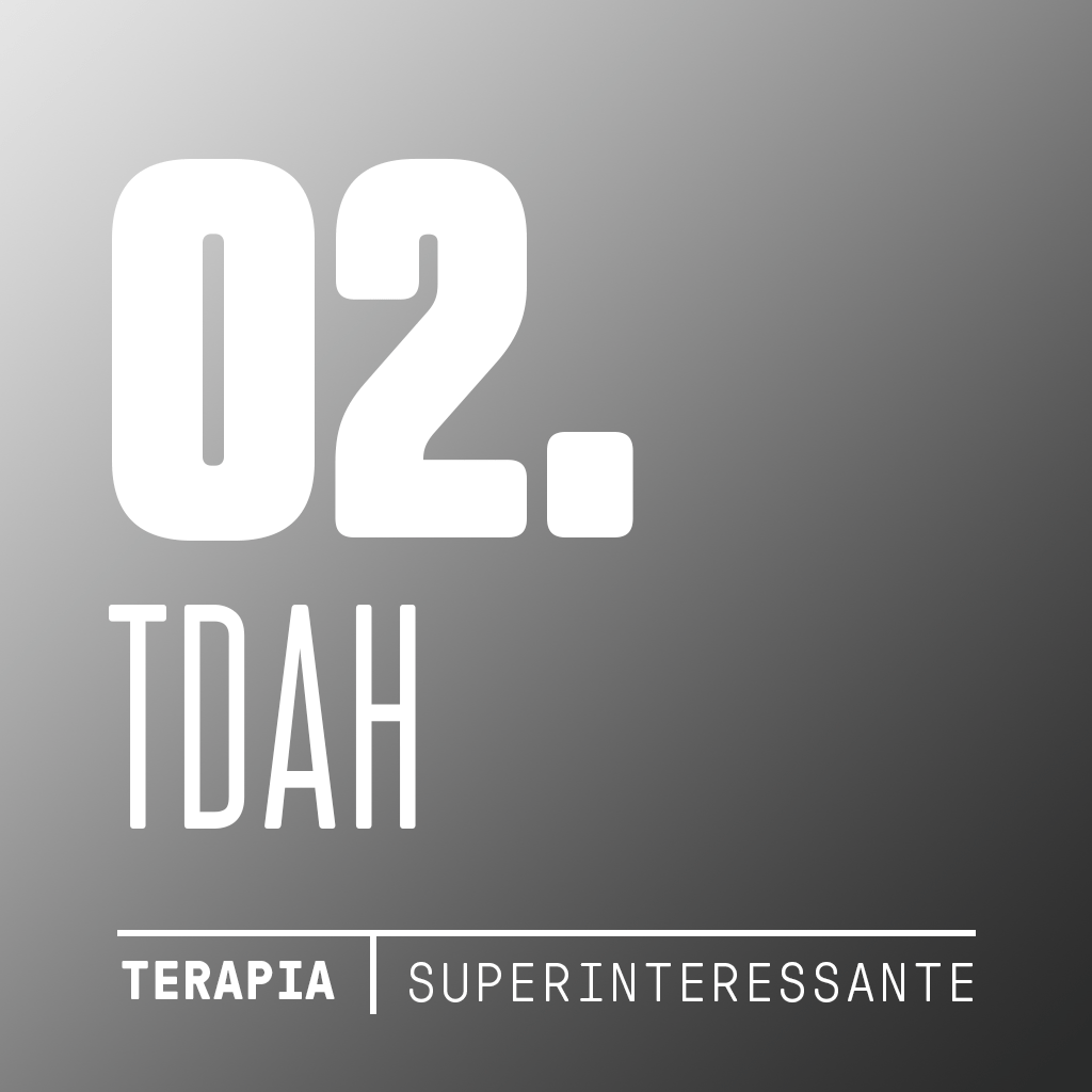 Podcast Terapia #2: Transtorno de Déficit de Atenção e Hiperatividade