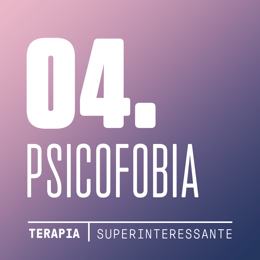 Podcast Terapia #4: Psicofobia