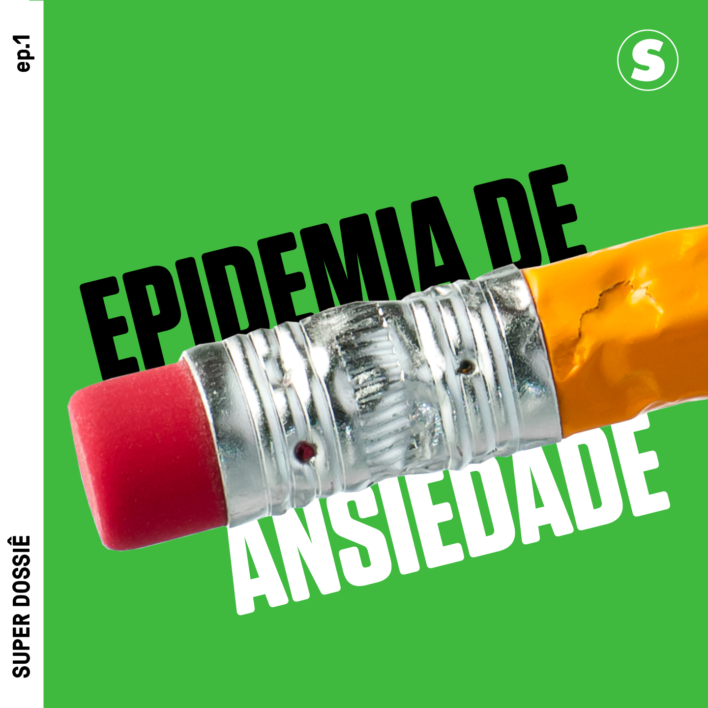 Podcast Dossiê #1: A epidemia da ansiedade