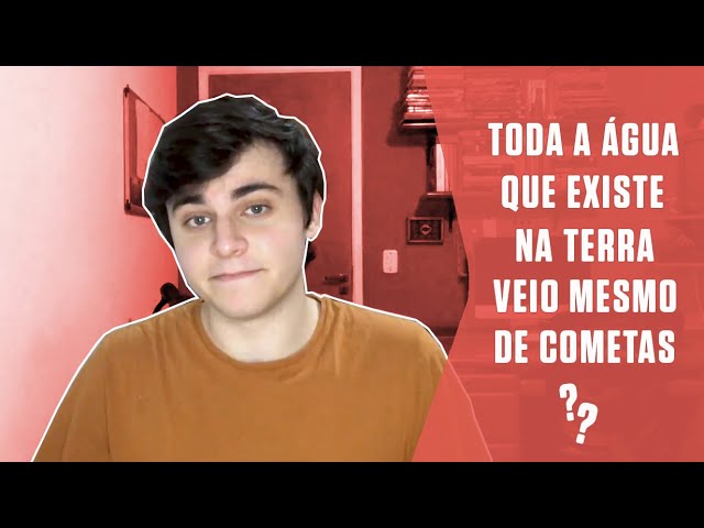 Toda a água que existe na Terra veio mesmo de cometas?