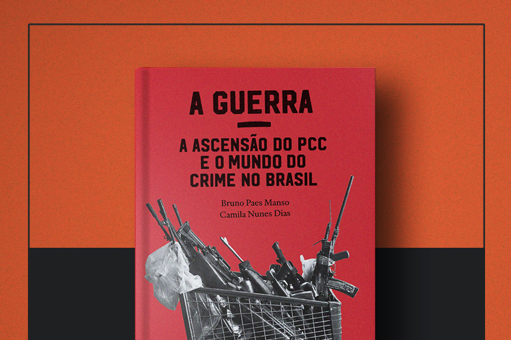 Livro da semana: “A Guerra: a ascenção do PCC e o mundo do crime no Brasil”