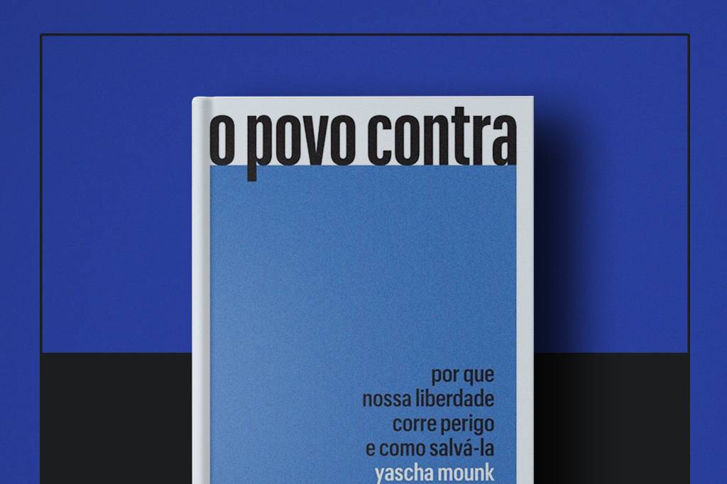 Livro da semana: “O povo contra a democracia”, de Yascha Mounk