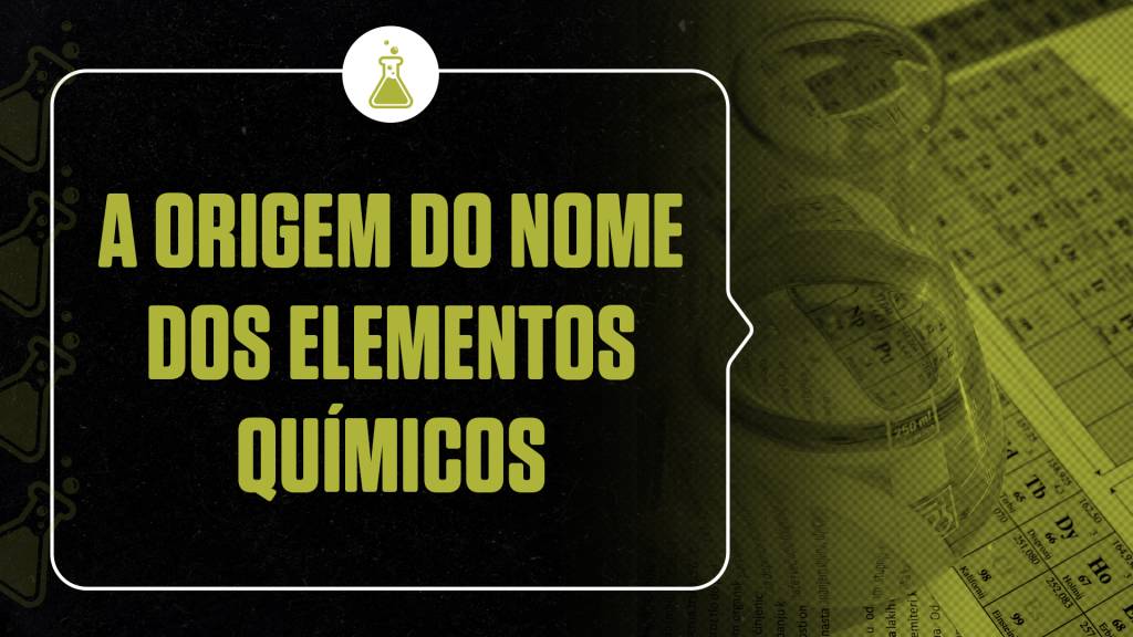 Conheça a origem do nome de alguns elementos químicos